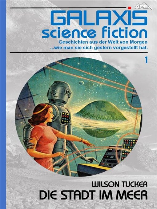 Title details for GALAXIS SCIENCE FICTION, Band 1--DIE STADT IM MEER by Wilson Tucker - Available